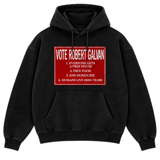 VOTE FOR ROBERT GALVAN HOODIE
